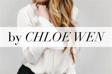 chloe blogger|by CHLOE WEN.